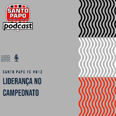 Santo Papo Futebol Clube #012 - Liderança no campeonato
