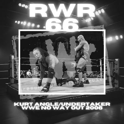 #66 - Kurt Angle/Undertaker from WWE No Way Out 2006