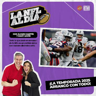 ¡La NFL comenzó con todo! 🏈 LA NFL AL DÍA #22 | Álvaro Martín & Dany Limón | Ritmo NFL T6 E54
