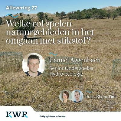 Aflevering 27 - Welke rol spelen natuurgebieden in het omgaan met stikstof? Met: Camiel Aggenbach Aflevering 27 - Welke rol spelen natuurgebieden in het omgaan met stikstof? Met: Camiel Aggenbach