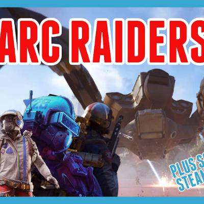 Ep. 413 - ARC RAIDERS!!! Plus Steam Hardware and GOTY Noms Ep. 413 - ARC RAIDERS!!! Plus Steam Hardware and GOTY Noms