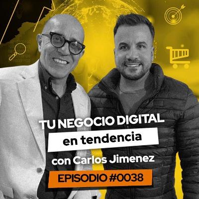 #038 Tu negocio digital, en tendencia con Carlos Jiménez #TheWayPodcast #038 Tu negocio digital, en tendencia con Carlos Jiménez #TheWayPodcast