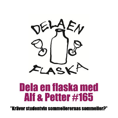 165. Dela en flaska med Alf och Petter – "Kräver studentvin sommeliernas sommelier?"