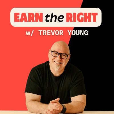 303: Podcast relaunch: Turning credibility into opportunity (Introducing Earn the Right)
