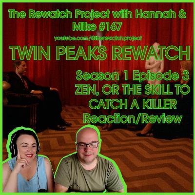 RWP 167 : Twin Peaks - Season One Ep 03- ZEN, OR THE SKILL TO CATCH A KILLER