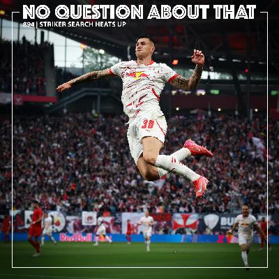 Striker Search Heats Up