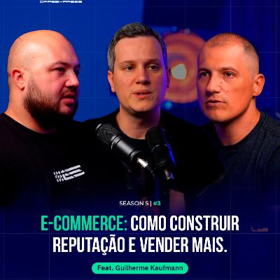 E-COMMERCE: COMO CONSTRUIR REPUTAÇÃO E VENDER MAIS.
