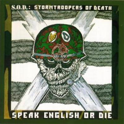 114 - S.O.D: Stormtroopers of Death: "Speak English or Die" (1985)