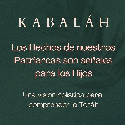 #kabalah - Sesión 104 - Los Hechos de nuestros Patriarcas son señales para los Hijos.- #judaismo #kabbalah