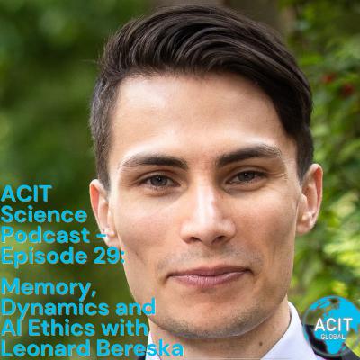#29: Memory, Dynamics and AI Ethics with Leonard Bereska #29: Memory, Dynamics and AI Ethics with Leonard Bereska