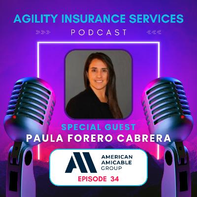 Episode 34: Meet Paula Forero Cabrera with American Amicable