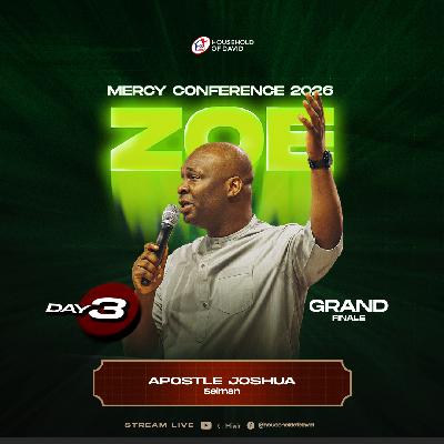 Apostle Joshua Selman | I have Zoe (Part 2) | Mercy Conference 2026 (ZOE)