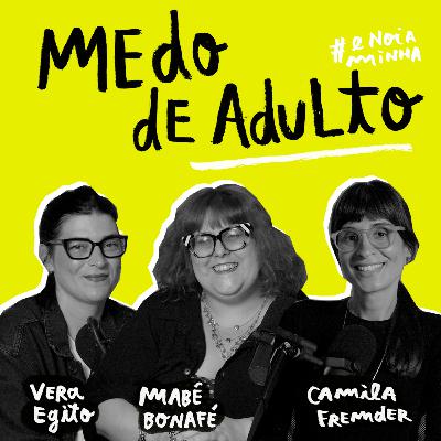 Medo de Adulto Medo de Adulto