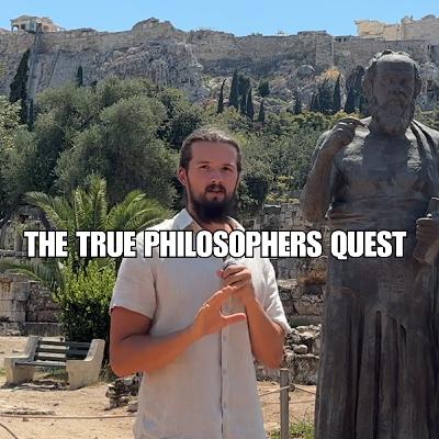 #67: The TRUE Philosophers Quest In 2024: From Where Plato and Socrates Talked About It
