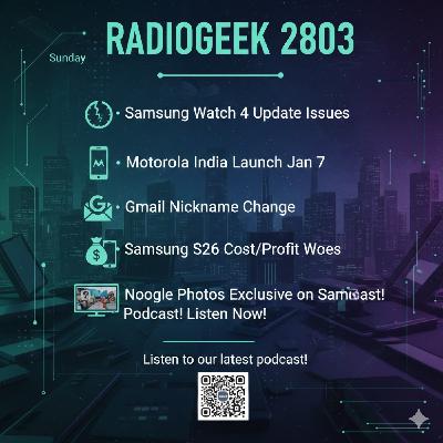 Radiogeek 2803 - A Samsung le espera un año complicado en el 2026