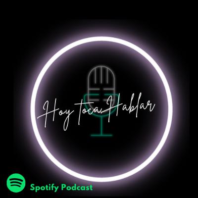 Hoy Toca Hablar #16