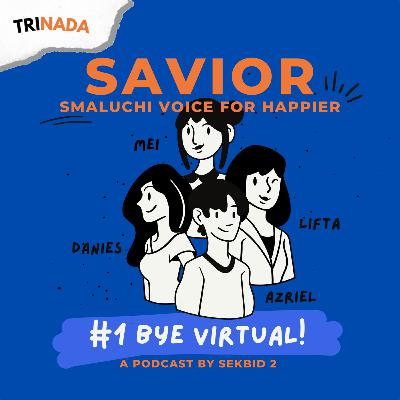 #SAVIOR : 01 - Bye Virtual, Hello Offline School!