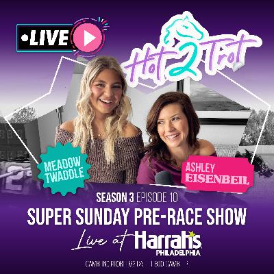 Super Sunday Pre-Race Show Live at Harrah’s Philadelphia