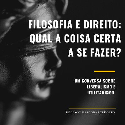 016 - Qual a coisa certa a se fazer? | Desconhecedores 016 - Qual a coisa certa a se fazer? | Desconhecedores