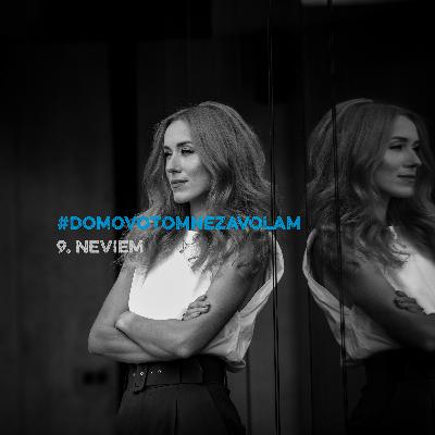 #DOMOVOTOMNEZAVOLAM - 9. Neviem #DOMOVOTOMNEZAVOLAM - 9. Neviem