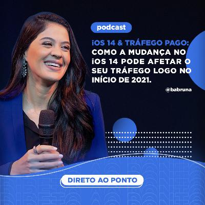 Como a mudança no iOS 14 pode afetar o seu tráfego logo no início de 2021!