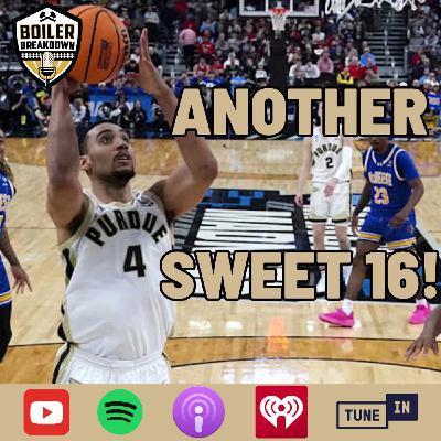 S6 Ep179: Purdue Is Headed Back To The Sweet 16!