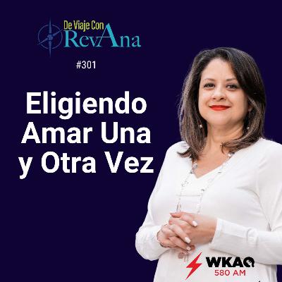 301. Eligiendo Amar una y otra vez [aired July 21, 2025]