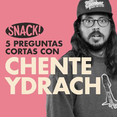SNACK! 5 preguntas cortas con Chente Ydrach SNACK! 5 preguntas cortas con Chente Ydrach