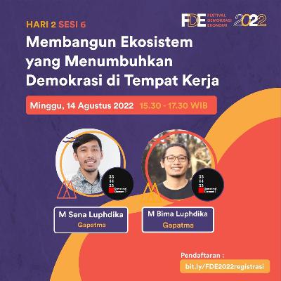 Sesi 6 - Membangun Ekosistem yang Menumbuhkan Demokrasi di Tempat Kerja | FDE 2022 Sesi 6 - Membangun Ekosistem yang Menumbuhkan Demokrasi di Tempat Kerja | FDE 2022