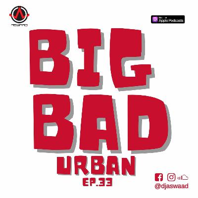 BIG BAD URBAN 33