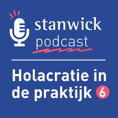 Holacratie in de praktijk - afl.6 Holacratie in de praktijk - afl.6
