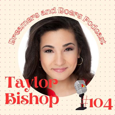 Episode 104: Advocating For Change With Taylor Bishop