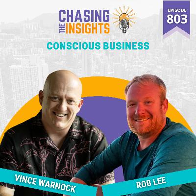 EP803 - Rob Lee on Conscious Business