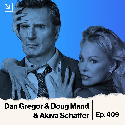 Ep.409 -  Dan Gregor & Doug Mand & Akiva Schaffer - The Naked Gun
