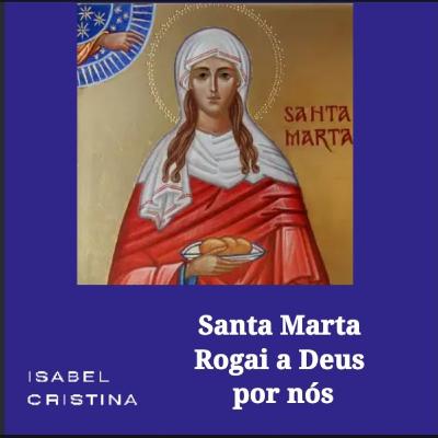Santo do dia 29/07. Santa Marta Santo do dia 29/07. Santa Marta