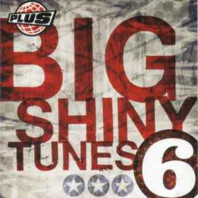 EPISODE 006 - BIG SHINY TUNES 6 (2001)- SHINE/ELEVEN