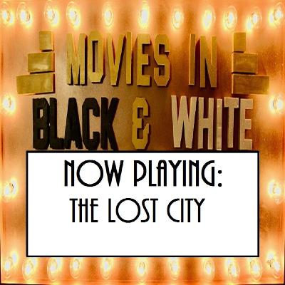 Episode 86: The Lost City Episode 86: The Lost City