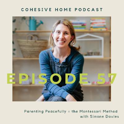 57: Parenting Peacefully + the Montessori Method with Simone Davies