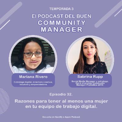 32 | 8 marzo. Edición especial: 3 razones por las que debería tener al menos una mujer en tu equipo de trabajo digital by Sabrina Rupp y Mariana Rivero