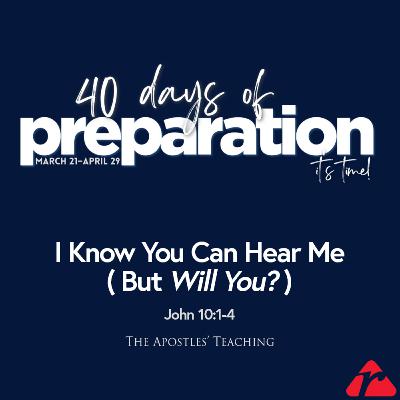 #5 I Know You Can Hear Me (But Will You?) [40 Days of Preparation] - Susan Little