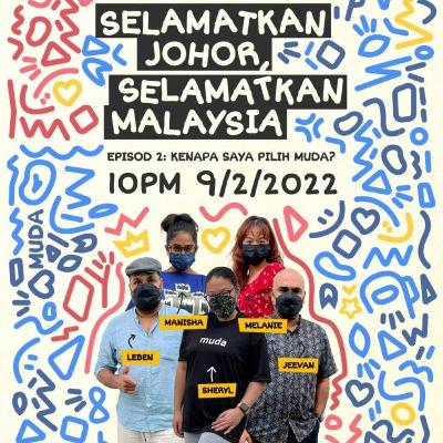 Save Johor, Save Malaysia - Episode 2 - Why I Joined Muda