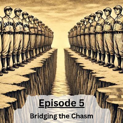 Ep. 5: Bridging the Chasm