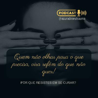 Sem fazer isso, continuará na dor do passado.