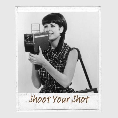Shoot Your Shot: All Things Camera Related Shoot Your Shot: All Things Camera Related