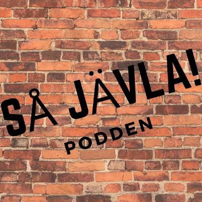 Så Jävla! Episod 37