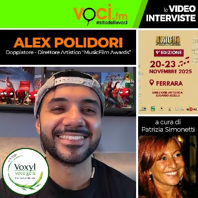 ALEX POLIDORI su VOCI.fm (Anteprima MUSICFILM AWARDS 2025) - clicca play e ascolta l'intervista
