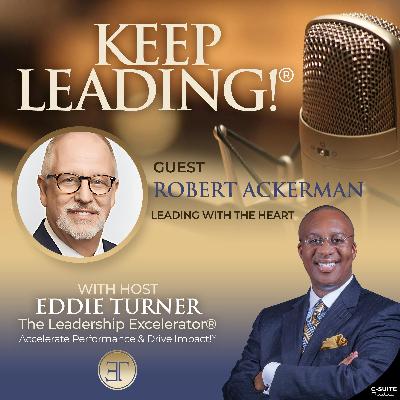 KL157: Leading With the Heart