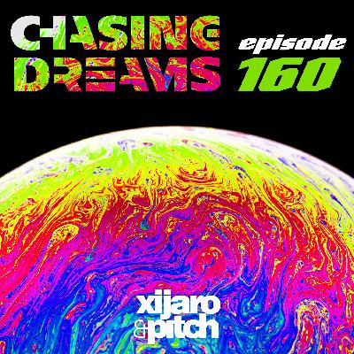 XiJaro & Pitch pres. Chasing Dreams 160