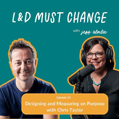 22. Designing and Measuring on Purpose with Chris Taylor