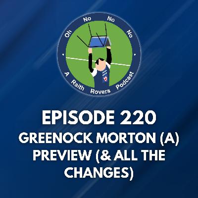 Episode 220: Greenock Morton (A)  preview (& all the changes)